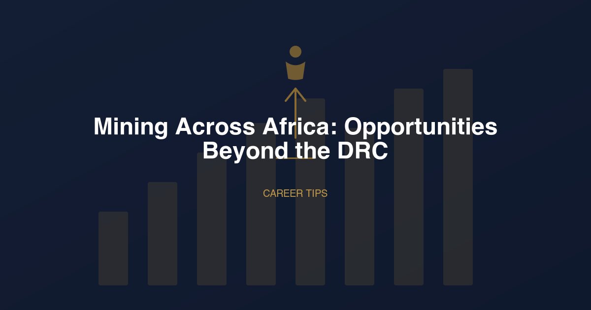 Mining Across Africa: Opportunities Beyond the DRC